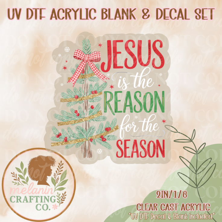 Jesus Is The Reson For The Season UV DTF Acrylic Blank & Decal Set