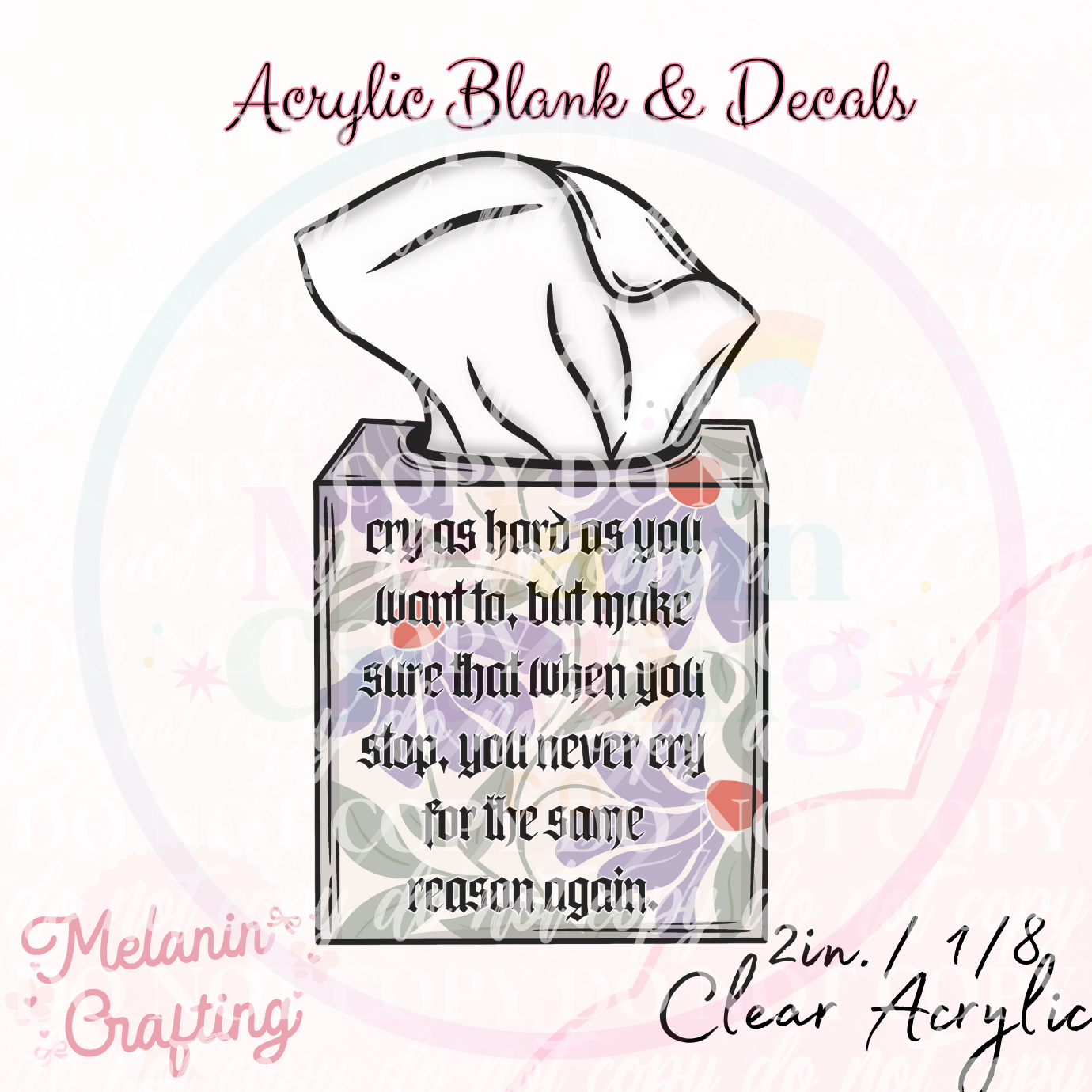 Cry Hard Acrylic Blank & Decal Set