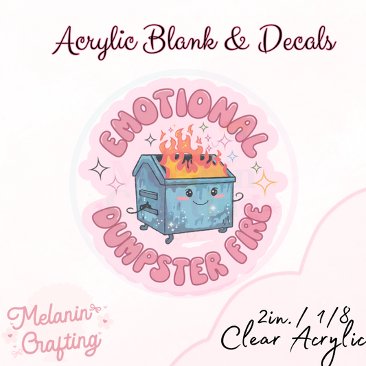 Emotional Damage Acrylic Blank & Decal Set