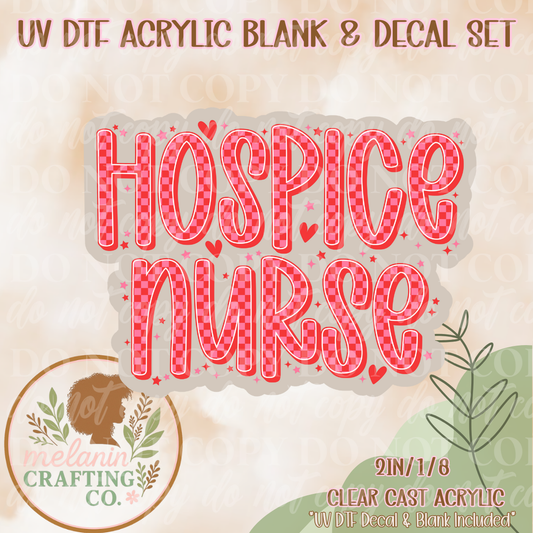 Hospice Nurse Love UV Dtf Acrylic Blank & Decal Set