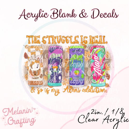 Struggle Is Real Alani Acrylic Blank & Decal Set