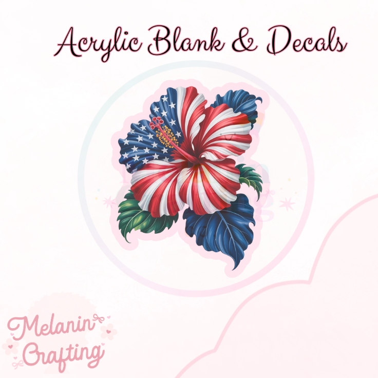 Flag Hibiscus Acrylic Blank & Decal Set