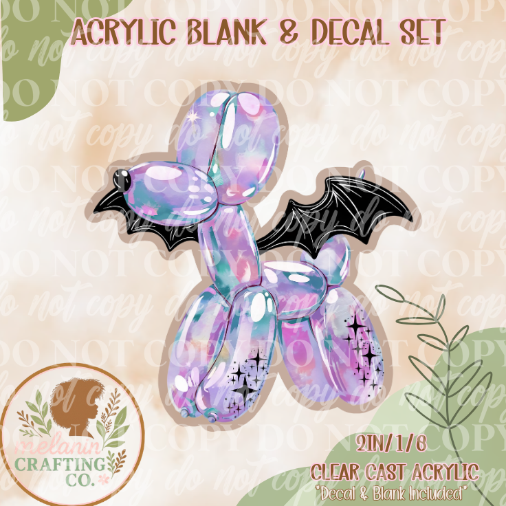 Bat Ballon Dog Acrylic Blank & Decal Set