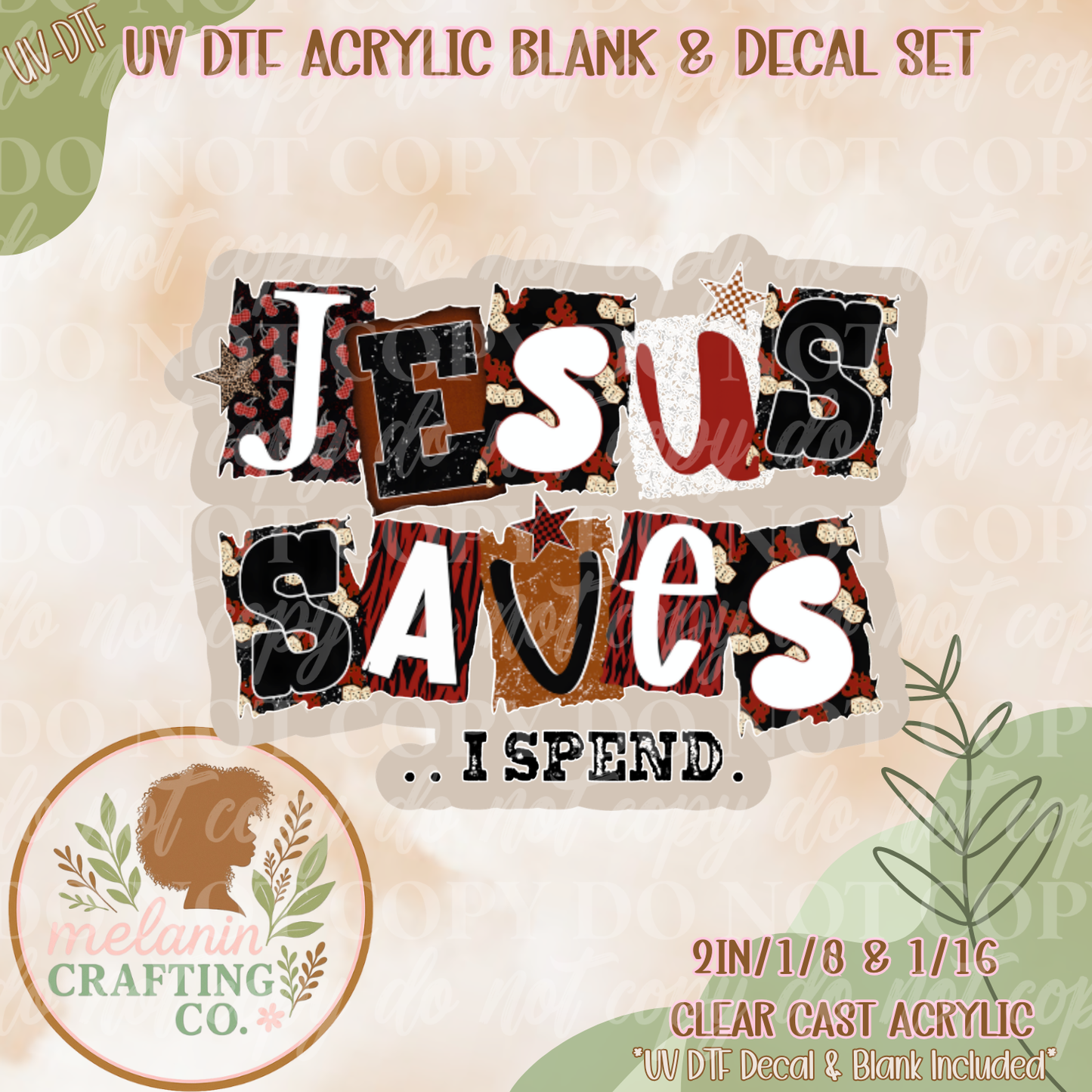 Jesus Saves I Spend UV DTF Acrylic Blank Set