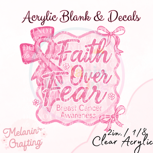 Faith Over Fear Acrylic Blank & Decal Set