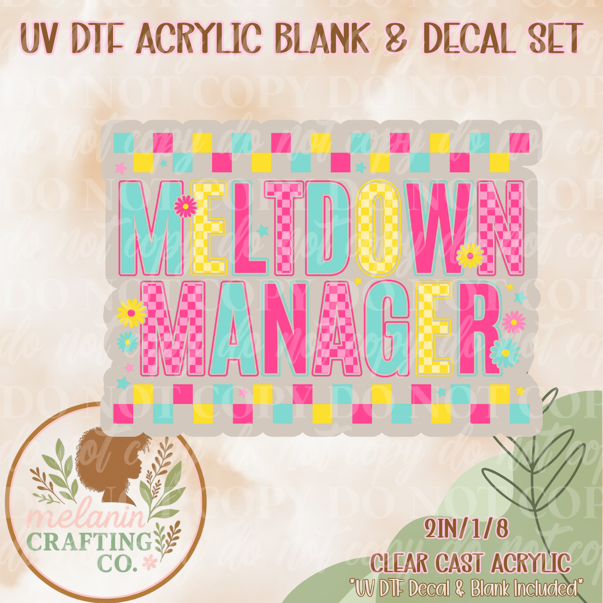 Meltdown Manager UV Dtf Acrylic Blank & Decal Set