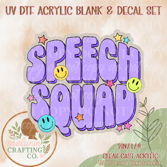 Speech Squad UV Dtf  Acrylic Blank & Decal Set