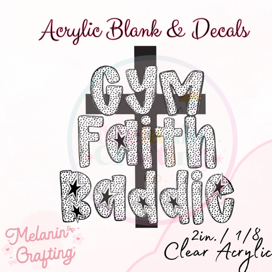 Gym Faith Baddie Acrylic Blank & Decal Set