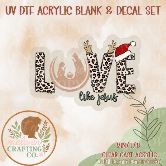 Love Like Jesus Leopard UV DTF Acrylic Blank & Decal Set