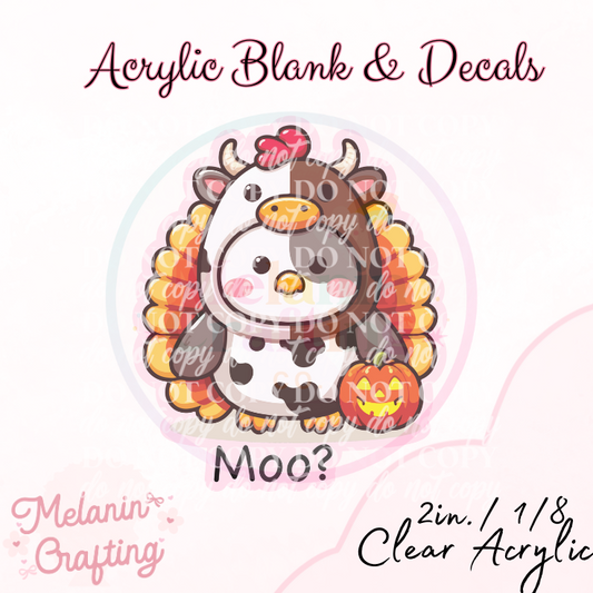Turkey Moo Acrylic Blank & Decal Set