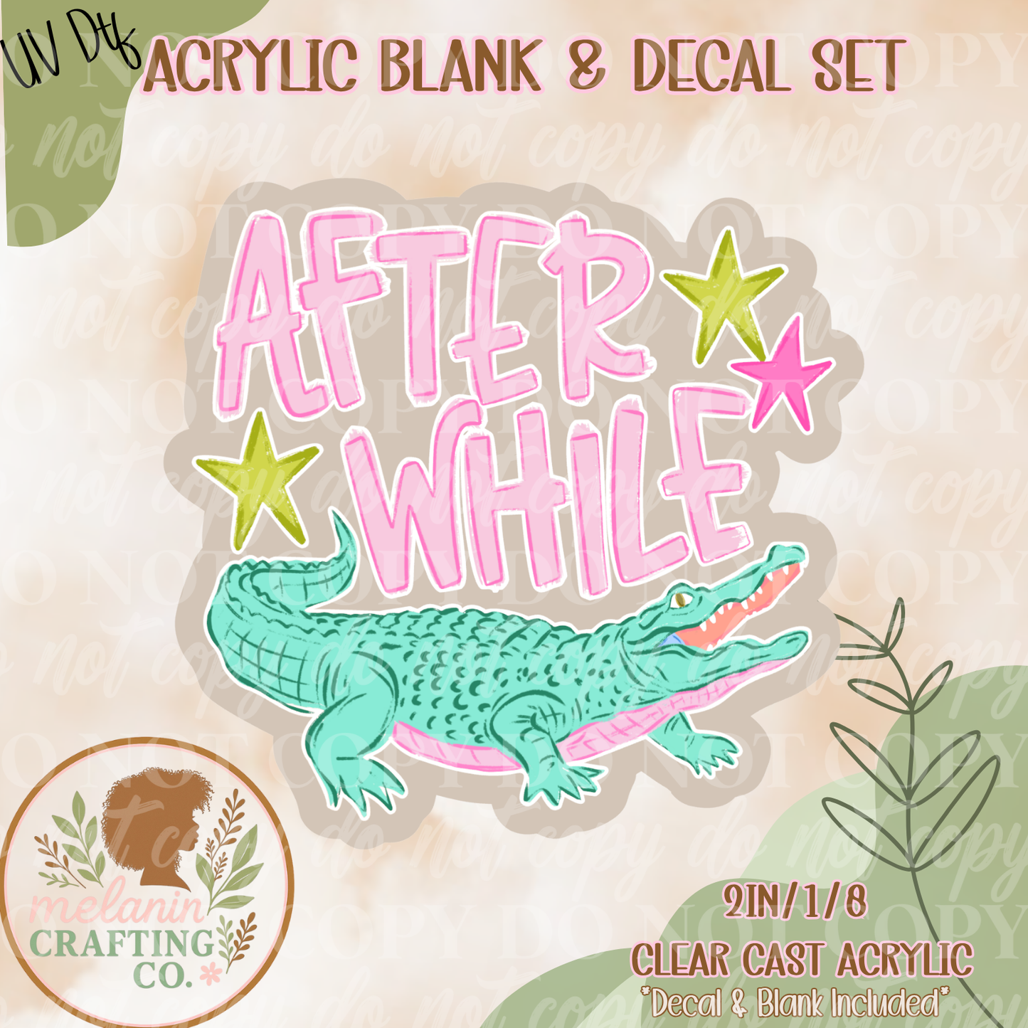 Afterwhile Croc UV Dtf Acrylic Blank Set
