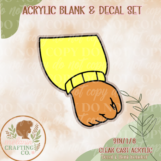 Fist Acrylic Blank & Decal Set