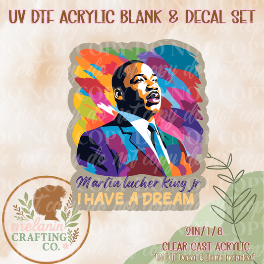 I Have A Dream UV Dtf Acrylic Blank & Decal Set