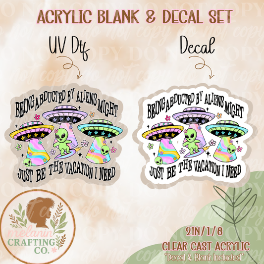 Alien Vacation Acrylic Blank & Decal