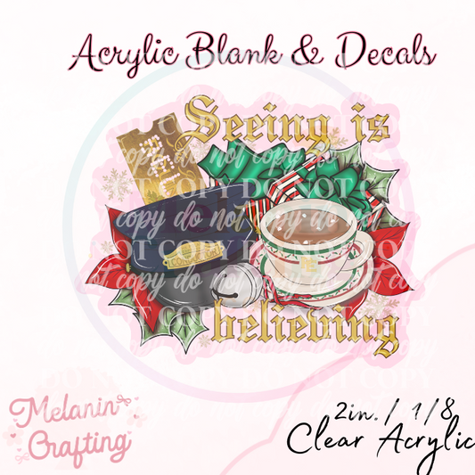Seeing Is Believing Acrylic Blank & Decal Set