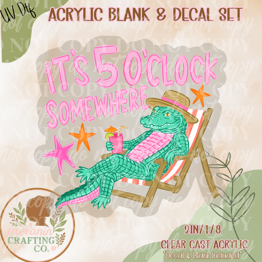 5 O'Clock Somewhere UV DTF Acrylic Blank Set
