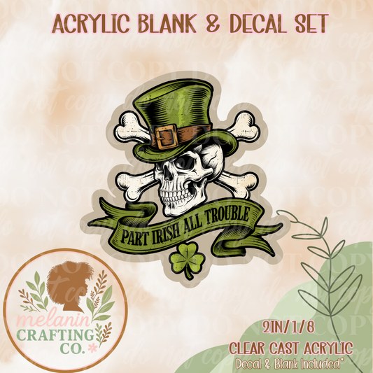Part Irish Acrylic Blank & Decal Set