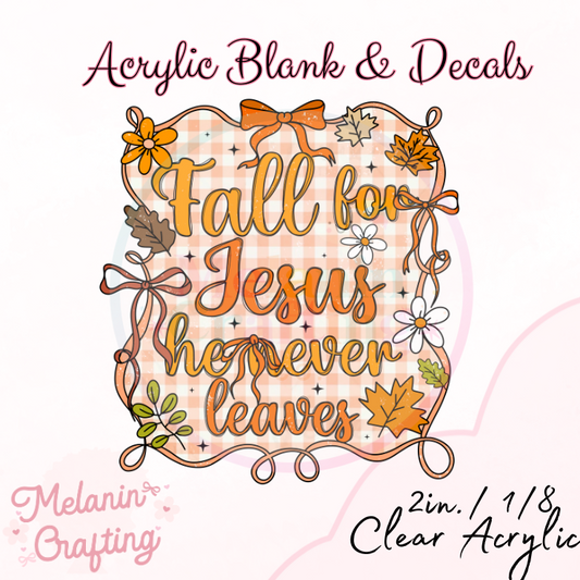 Fall For Jesus Acrylic Blank & Decal Set