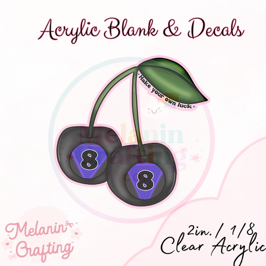 Make Your Own Luck Acrylic Blank & Decal Set
