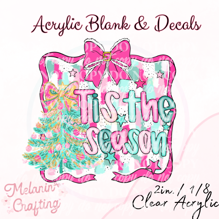 Tinsel Tis The Season Acrylic Blank & Decal Set