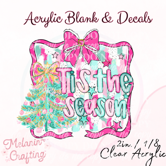 Tinsel Tis The Season Acrylic Blank & Decal Set