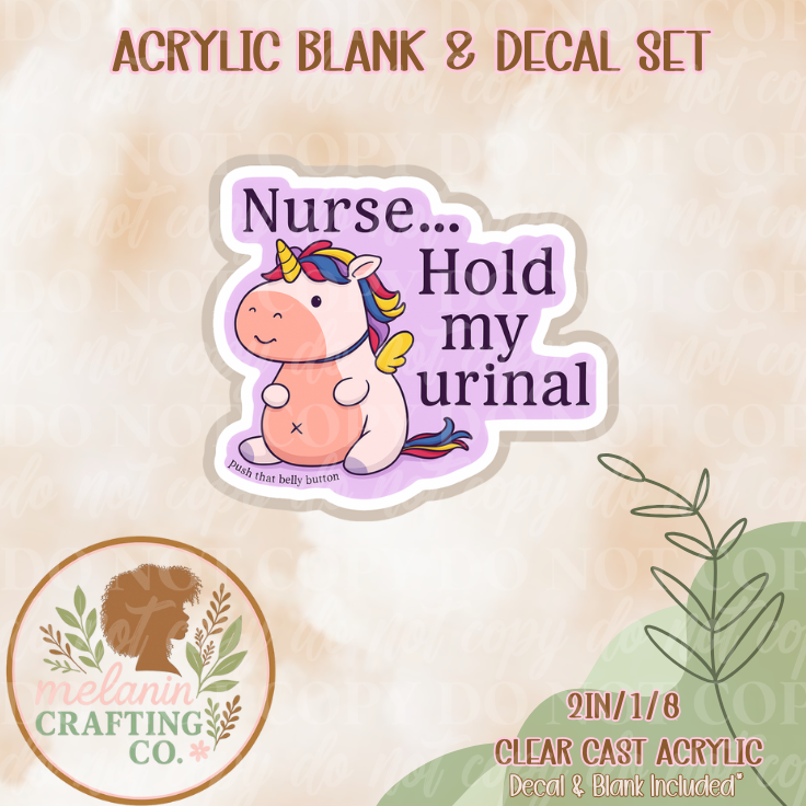Hold My Urinal Acrylic Blank & Decal Set
