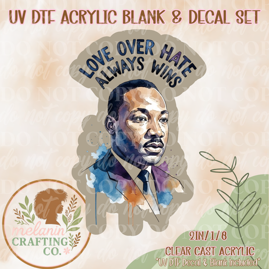 Love Over Hate UV Dtf Acrylic Blank & Decal Set