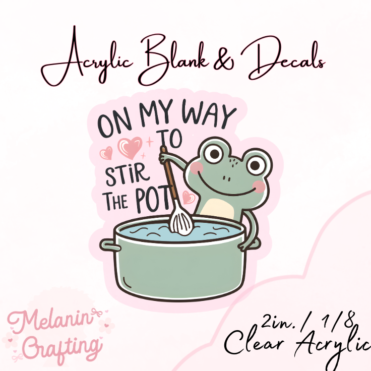 Pot Stir Acrylic Blank & Decal Set