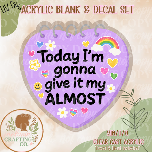 Heart Give It My Almost UV DTF Acrylic Blank Set