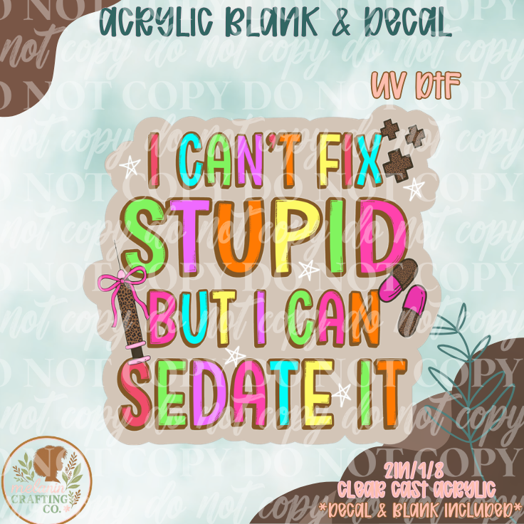 Can't Fix Stupid Leopard UV DTF Acrylic Blank Set
