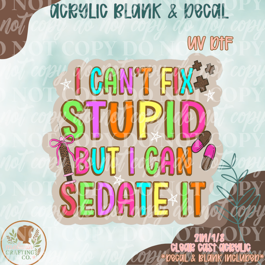 Can't Fix Stupid Leopard UV DTF Acrylic Blank Set