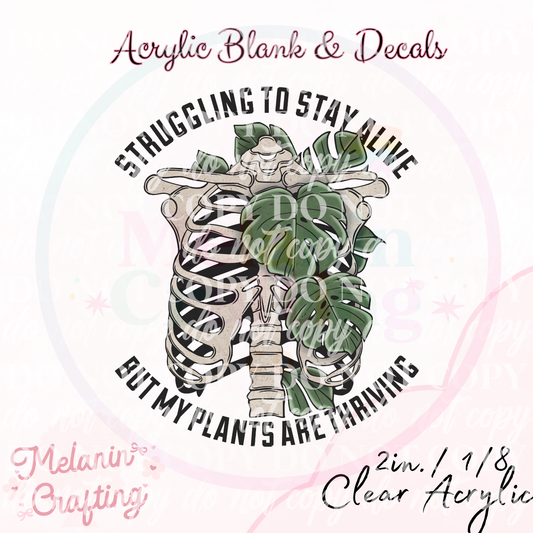 Plants Are Thriving Acrylic Blank & Decal Set