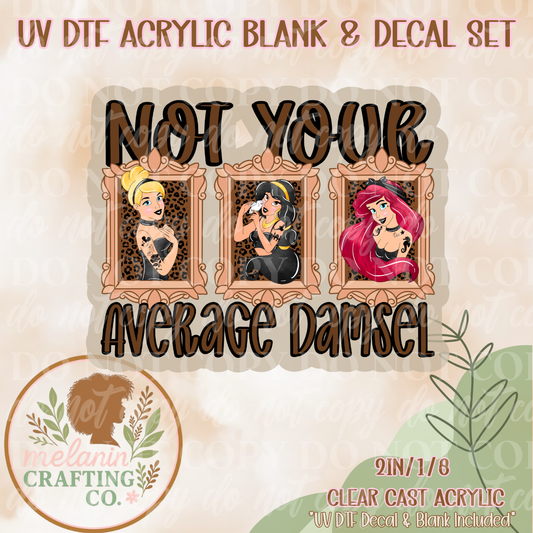 Not Your Average Damsel UV Dtf Acrylic Blank & Decal Set
