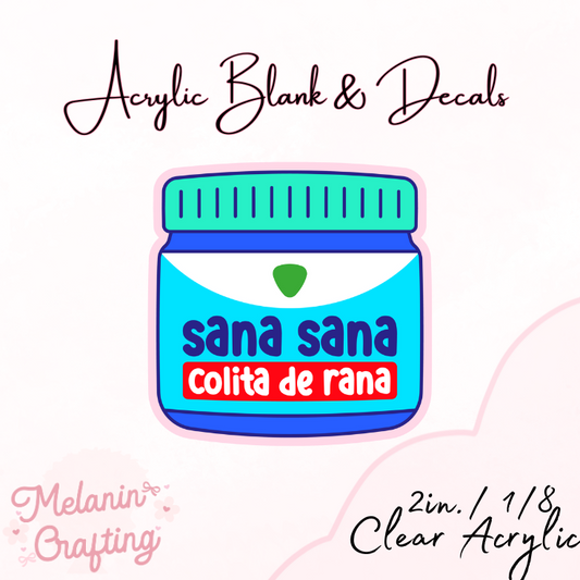Sana Sana Acrylic Blank & Decal Set