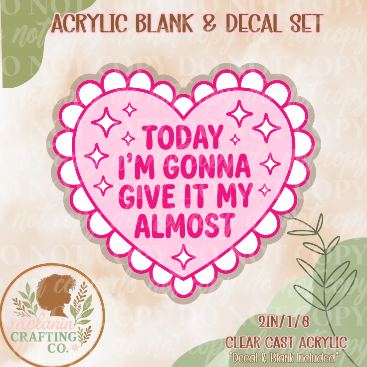 My Almost Acrylic Blank & Decal Set