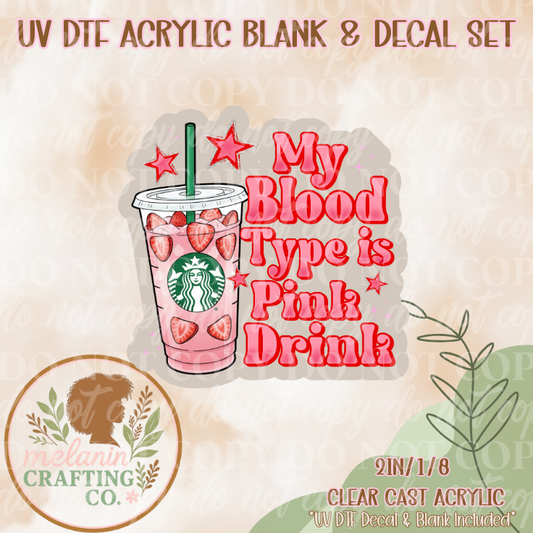 Blood Type Is Pink UV Dtf Acrylic Blank & Decal Set