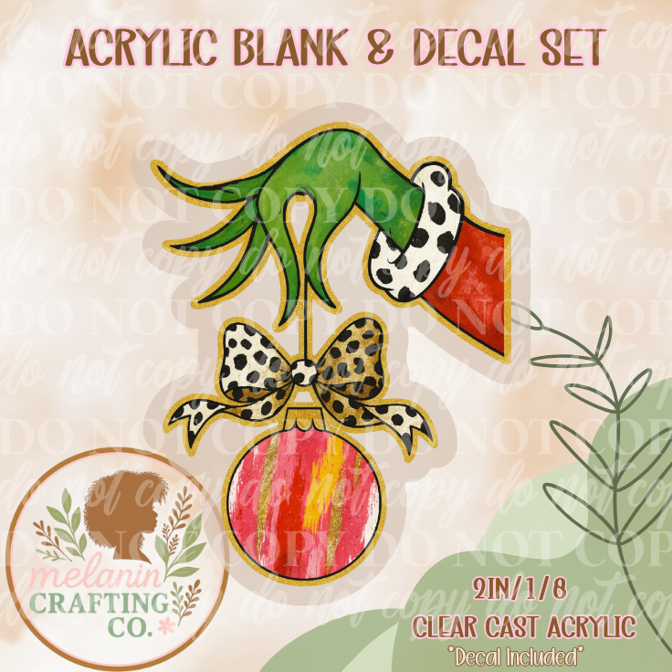 Grinchy Ornament Acrylic Blank & Decal Set