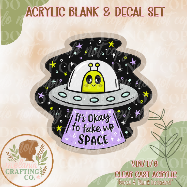 Take Up Space Acrylic Blank & Decal Set