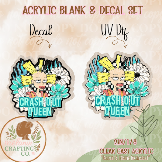 Crash out Queen Cynthia Acrylic Blank & Decal Set
