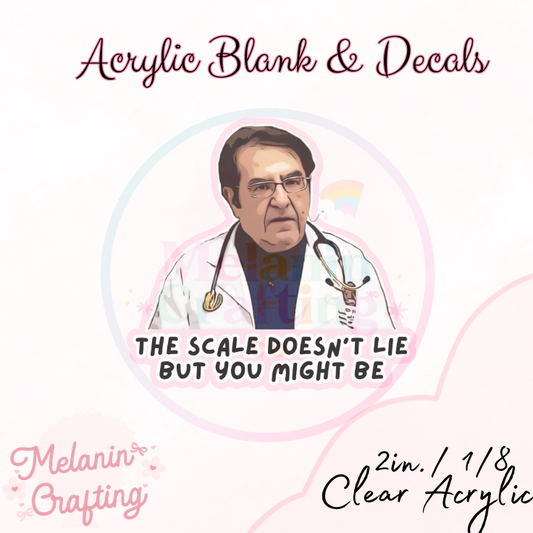 Scale Don't Lie Acrylic Blank & Decal Set