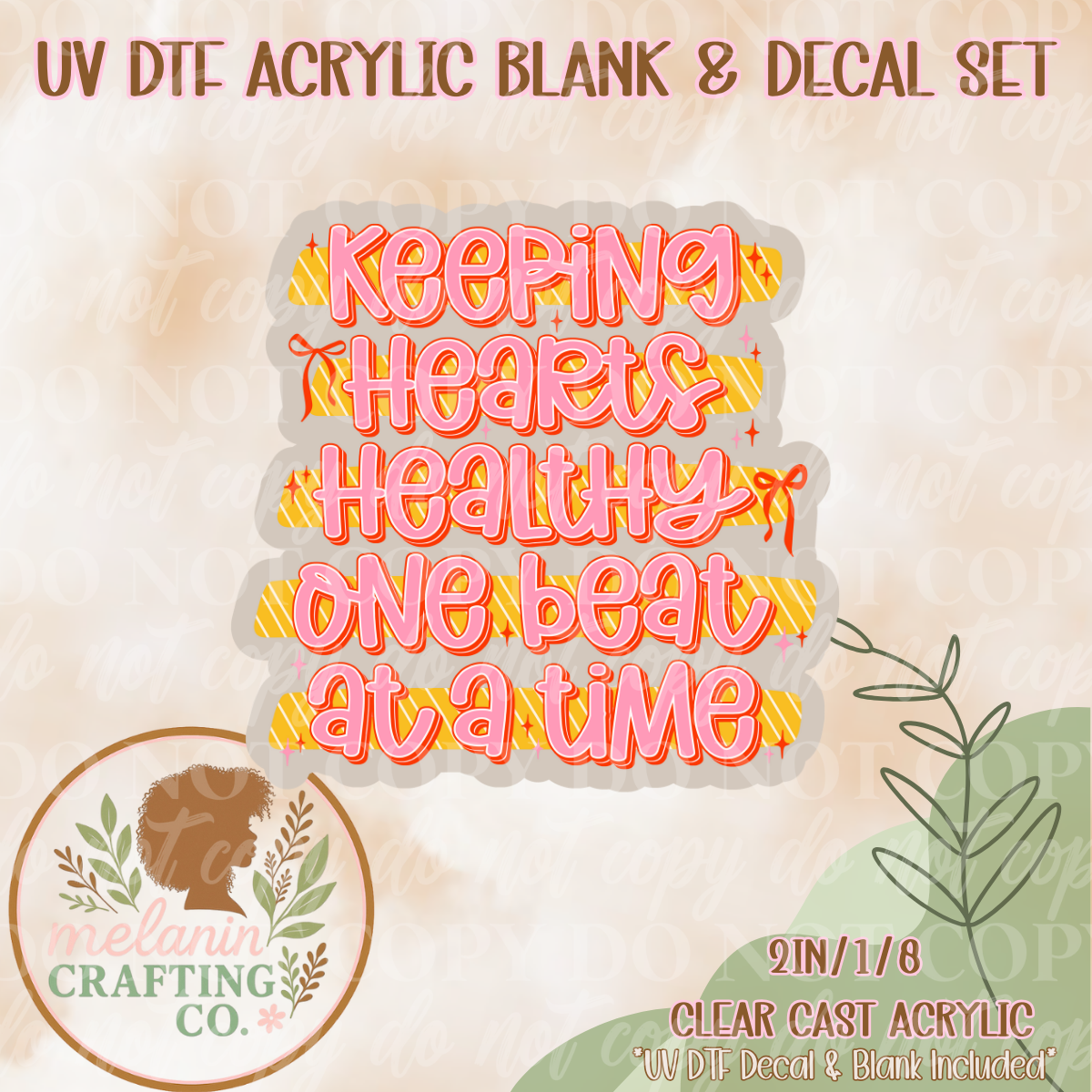 Keeping Hearts Healthy UV Dtf Acrylic Blank & Decal Set