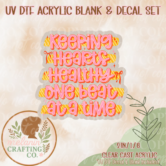 Keeping Hearts Healthy UV Dtf Acrylic Blank & Decal Set