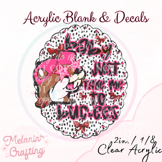 Take Me To Acrylic Blank & Decal Set