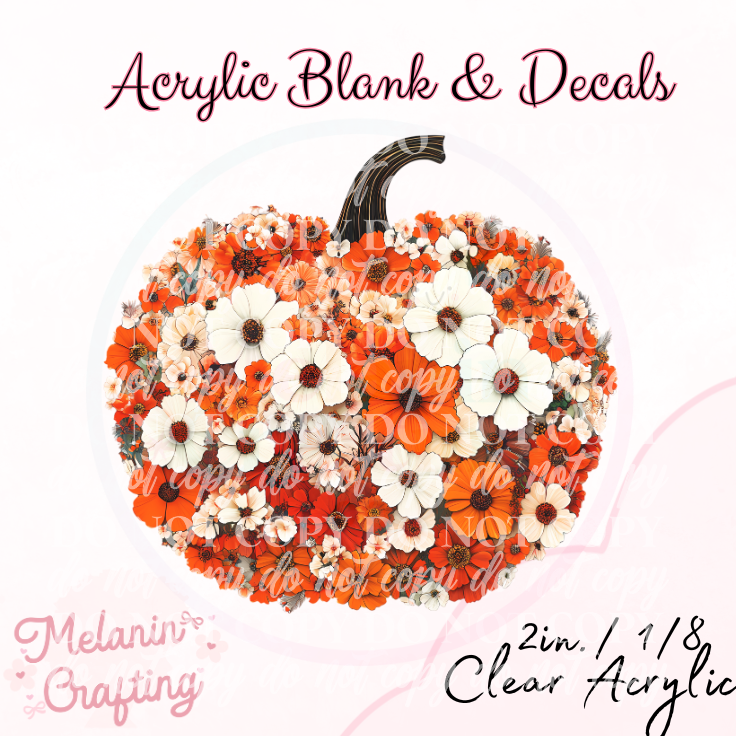Flower Pumpkin Acrylic Blank & Decal Set