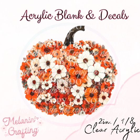 Flower Pumpkin Acrylic Blank & Decal Set