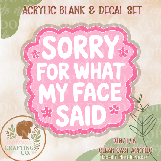 Sorry For Acrylic Blank & Decal Set