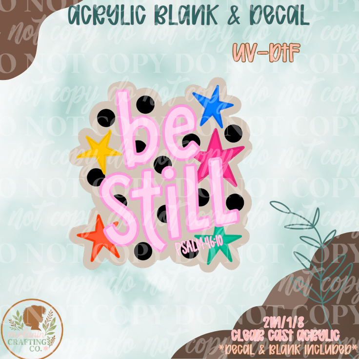 Be Still UV DTF Acrylic Blank Set