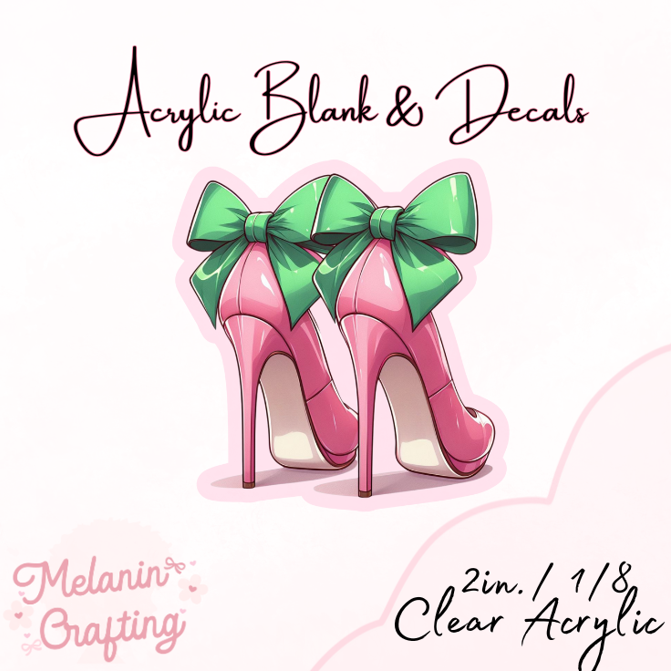 Pink & Green Heels Acrylic Blank & Decal Set