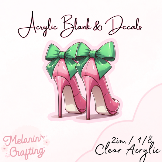 Pink & Green Heels Acrylic Blank & Decal Set