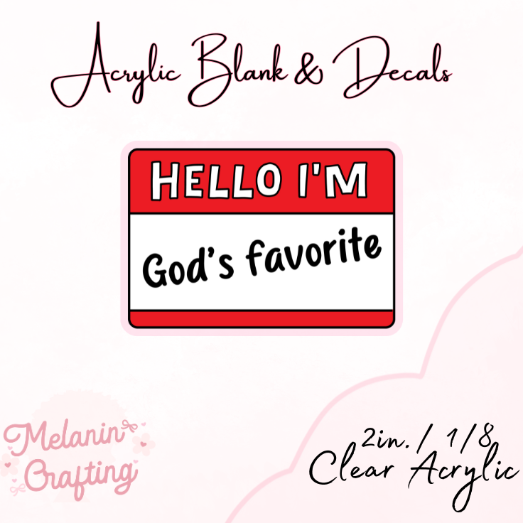 God's Fav Acrylic Blank & Decal Set
